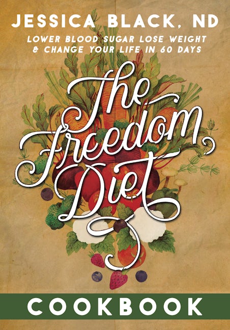 Book cover image for The Freedom Diet Cookbook ISBN: 9781630268985